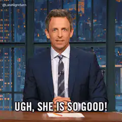 Seth Meyers Ugh She Is So Good