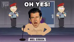 Mel Gibson South Park Oh Yes