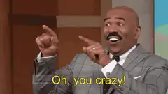 Steve Harvey Oh You Crazy