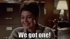 We got one!