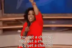 Oprah You Get a Channel