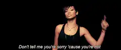Rihanna Don't tell me you're sorry