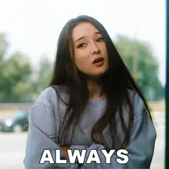 Woman saying always