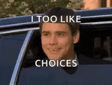 Jim Carrey I Too Like Choices