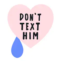 Don't Text Him Crying Heart