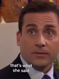 Michael Scott That's What She Said