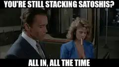 You're Still Stacking Satoshis All In All The Time