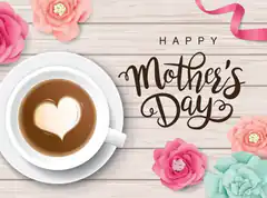 Happy Mother's Day coffee and flowers
