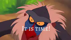 Rafiki says it is time