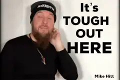 It's Tough Out Here
