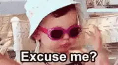 Baby in sunglasses says excuse me