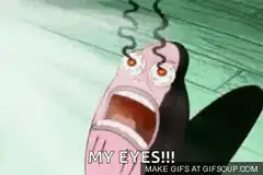 My Eyes!!! SpongeBob