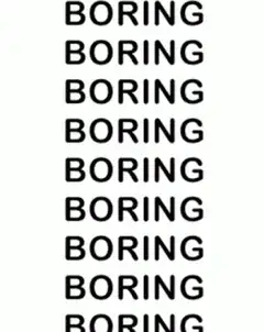 Boring Boring Boring Text