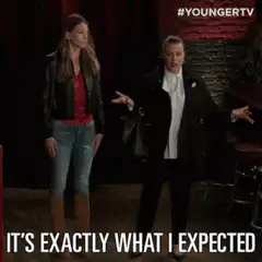 It's Exactly What I Expected
