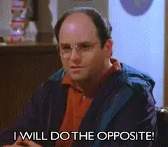 George Costanza I Will Do The Opposite