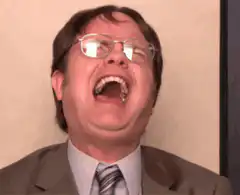 Dwight Schrute laughing hysterically