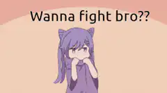 anime girl wanna fight bro