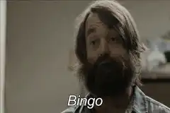 Bearded man says Bingo