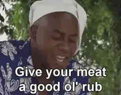 Give your meat a good ol' rub