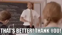 Teacher That's Better Thank You