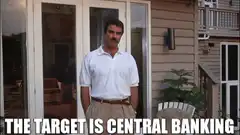 The target is central banking