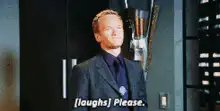 Barney Stinson laughs Please