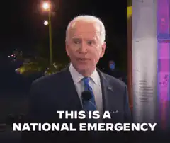 Joe Biden This Is A National Emergency