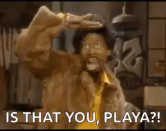 Is That You Playa?!