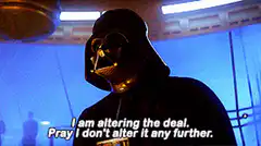 Darth Vader altering the deal
