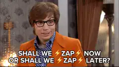 Austin Powers Zap Now or Later