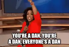 Oprah You're a Dan