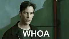 Keanu Reeves says WHOA