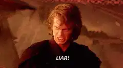Anakin Skywalker screaming LIAR