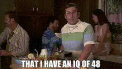 That I Have an IQ of 48