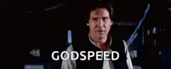 Han Solo Godspeed