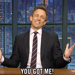 Seth Meyers You Got Me