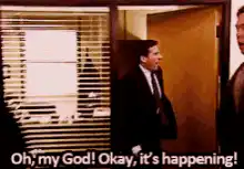Michael Scott Oh my God Okay it's happening