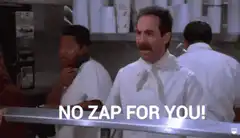 No Zap For You!