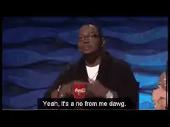 Steve Harvey says no from me dawg