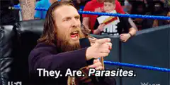 Daniel Bryan points and says They Are Parasites