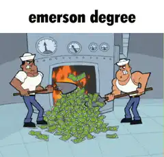 Emerson Degree Money Shoveling
