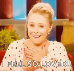 Kristen Bell I Feel So Loved