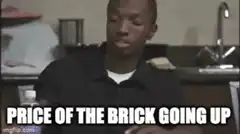 Price of the brick going up