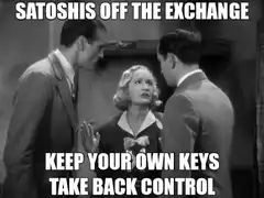 Satoshi's Off The Exchange Keep Your Own Keys