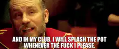 And in my club, I will splash the pot