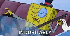 SpongeBob Indubitably