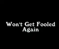Won't Get Fooled Again live performance
