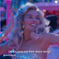 Barbie asks if guys think about dying