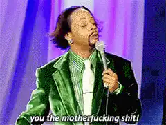 Sinbad you the motherfucking shit