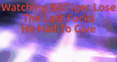 Watching BitTiger Lose The Last Fucks He Had To Give